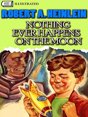 cover image of Nothing Ever Happens On the Moon. Illustrated